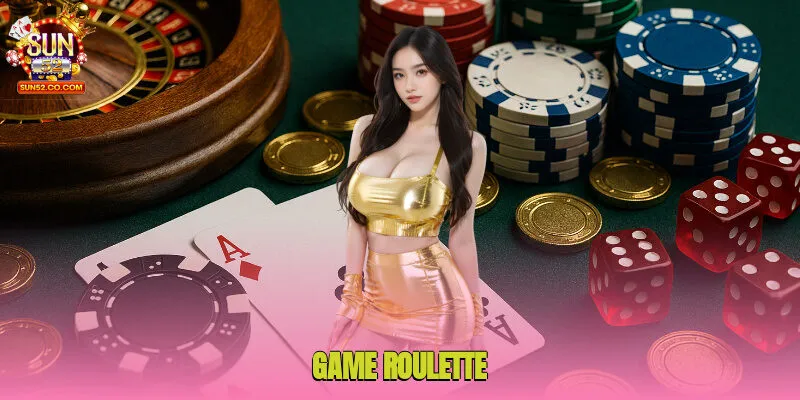 Game Roulette Sun52 - Chi Tiết Luật Chơi, Mẹo Đặt Cược Cho Newbie 2 game roulette 1